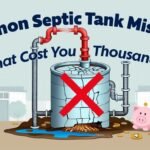 Common Septic Tank Mistakes That Cost You Thousands